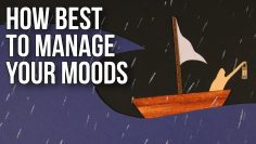 How Best to Manage Your Moods