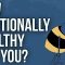 How Emotionally Healthy Are You?