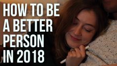 How to Be a Better Person in 2018