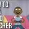 How To Be A Good Teacher