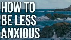 How to be less anxious