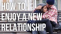 How to Enjoy a New Relationship