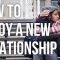 How to Enjoy a New Relationship