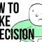 How to Make a Decision