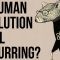 Is Human Evolution still Occurring?