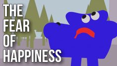 The Fear of Happiness