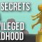 The Secrets of a Privileged Childhood