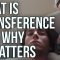 What is Transference And Why It Matters