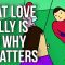 What Love Really Is and Why It Matters