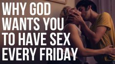 Why God Wants You To Have Sex Every Friday