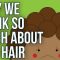 Why we think so much about our hair