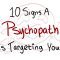 10 Signs A Psychopath is Targeting You