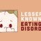 11 Less Known Eating Disorders