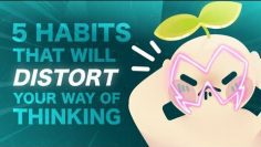 5 Bad Habits Distort The Way You Think
