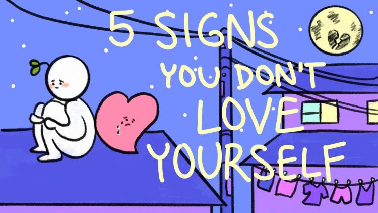 5 Signs You Dont Love Yourself