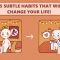 5 Small Habits That Will Change Your Life Forever