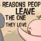 6 Reasons People Leave The One They Love