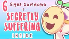 6 Signs Someones Secretly Suffering Inside