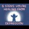 6 Signs You’re Healing From Depression