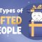 6 Types of Gifted People – Which One Are You?