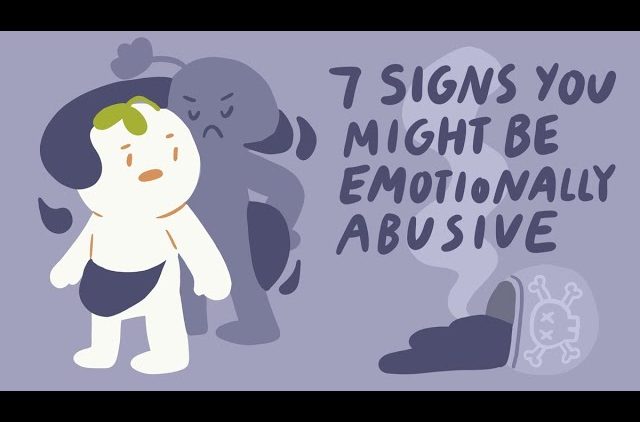 7 Signs Youre Emotionally Abusive To Others