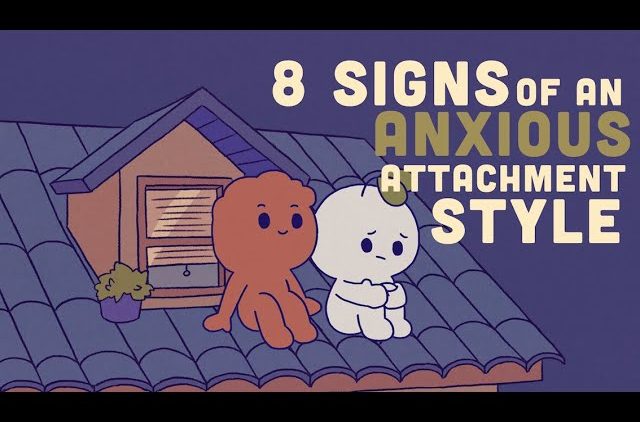 8 Signs of an Anxious Attachment Style