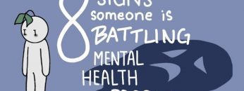 8 Signs that Someone is Battling Mental Health Problems