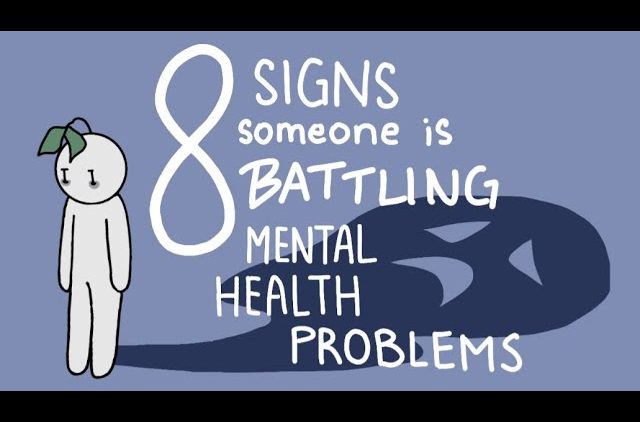 8 Signs that Someone is Battling Mental Health Problems