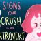 8 Signs Your Crush Is An Introvert