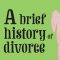 A brief history of divorce – Rod Phillips