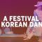 A Festival of Korean Dance: Goblin Party ‘Once Upon A Time’