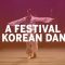 A Festival of Korean Dance: Modern Table Dance Company ‘Sok do (Velocity)’