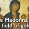 A Madonna in a field of Gold: Cimabue’s Santa Trinita Madonna