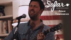 Adam Townsend – The River | Sofar Tucson