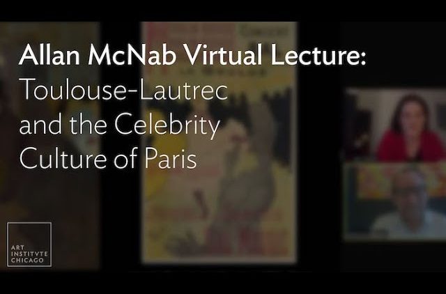 Allan McNab Virtual Lecture: Toulouse-Lautrec and the Celebrity Culture of Paris