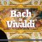 Bach & Vivaldi – The Best of Baroque Music