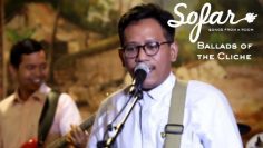 Ballads Of The Cliche – Home | Sofar Jakarta