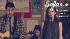 Balloon over Glasgow – Dusty Sand | Sofar Thessaloniki