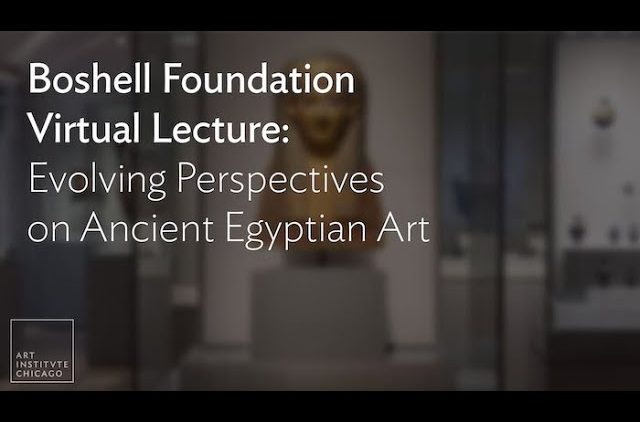 Boshell Foundation Virtual Lecture: Evolving Perspectives on Ancient Egyptian Art