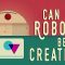 Can robots be creative? – Gil Weinberg