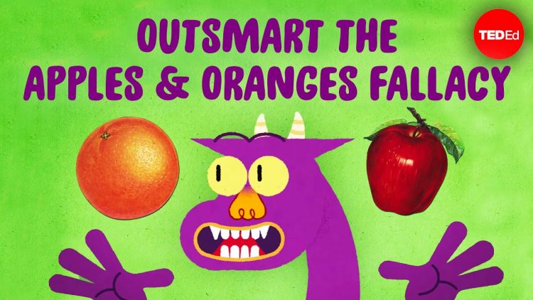 Can you outsmart the apples and oranges fallacy? – Elizabeth Cox