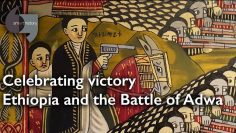 Celebrating Victory, Ethiopia and the Battle of Adwa