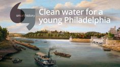 Clean water for a young Philadelphia