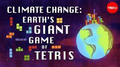 Climate change: Earths giant game of Tetris – Joss Fong