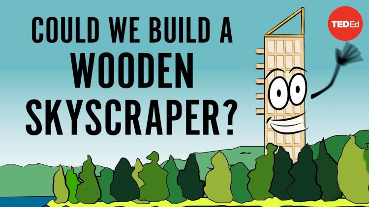 Could we build a wooden skyscraper? – Stefan Al