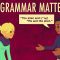 Does grammar matter? – Andreea S. Calude