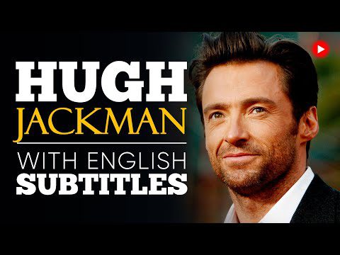 ENGLISH SPEECH | HUGH JACKMAN: Be Thankful (English Subtitles)