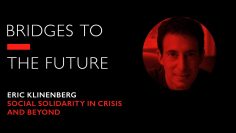 Eric Klinenberg on Social Solidarity in Crisis and Beyond | RSA Replay