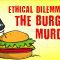 Ethical dilemma: The burger murders – George Siedel and Christine Ladwig