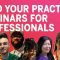 Feed Your Practice: Webinars For Professionals